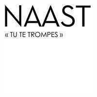 Naast : Tu te trompes